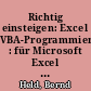 Richtig einsteigen: Excel VBA-Programmierung : für Microsoft Excel 2007 bis 2016