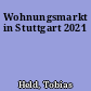 Wohnungsmarkt in Stuttgart 2021