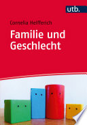 Familie und Geschlecht : eine neue Grundlegung der Familiensoziologie
