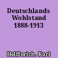 Deutschlands Wohlstand 1888-1913