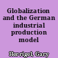 Globalization and the German industrial production model