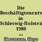 Die Beschäftigtenentwicklung in Schleswig-Holstein 1980 bis 1987, gegliedert nach Tätigkeitsbereichen, Berufsgruppen und Qualifikationen
