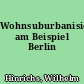 Wohnsuburbanisierung am Beispiel Berlin