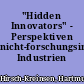 "Hidden Innovators" - Perspektiven nicht-forschungsintensiver Industrien