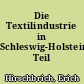 Die Textilindustrie in Schleswig-Holstein: Teil 2