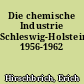 Die chemische Industrie Schleswig-Holsteins 1956-1962