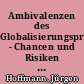 Ambivalenzen des Globalisierungsprozesses - Chancen und Risiken der Globalisierung