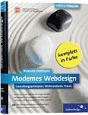Modernes Webdesign : Gestaltungsprinzipien, Webstandards, Praxis