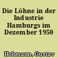 Die Löhne in der Industrie Hamburgs im Dezember 1950