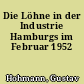 Die Löhne in der Industrie Hamburgs im Februar 1952