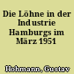 Die Löhne in der Industrie Hamburgs im März 1951
