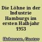 Die Löhne in der Industrie Hamburgs im ersten Halbjahr 1953