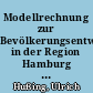 Modellrechnung zur Bevölkerungsentwicklung in der Region Hamburg bis zum Jahr 2030
