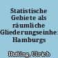 Statistische Gebiete als räumliche Gliederungseinheiten Hamburgs