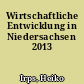 Wirtschaftliche Entwicklung in Niedersachsen 2013