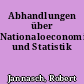 Abhandlungen über Nationaloeconomie und Statistik