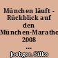 München läuft - Rückblick auf den München-Marathon 2008 bis 2017