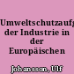 Umweltschutzaufgaben der Industrie in der Europäischen Union