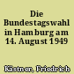 Die Bundestagswahl in Hamburg am 14. August 1949