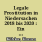 Legale Prostitution in Niedersachen 2018 bis 2020 : Ein Werkstattbericht: methodische Herangehensweise und erste Daten der amtlichen Statistik