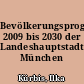 Bevölkerungsprognose 2009 bis 2030 der Landeshauptstadt München