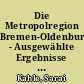 Die Metropolregion Bremen-Oldenburg - Ausgewählte Ergebnisse des Zensus 2011