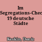 Im Segregations-Check: 19 deutsche Städte