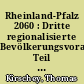 Rheinland-Pfalz 2060 : Dritte regionalisierte Bevölkerungsvorausberechnung: Teil 1 : Ergebnisse auf der Landesebene