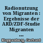 Radionutzung von Migranten : Ergebnisse der ARD/ZDF-Studie Migranten und Medien 2011