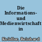 Die Informations- und Medienwirtschaft in Baden-Württemberg