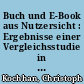 Buch und E-Book aus Nutzersicht : Ergebnisse einer Vergleichsstudie in Deutschland, Österreich und der Schweiz