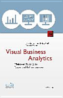Visual Business Analytics : Effektiver Zugang zu Daten und Informationen