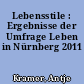 Lebensstile : Ergebnisse der Umfrage Leben in Nürnberg 2011