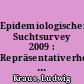 Epidemiologischer Suchtsurvey 2009 : Repräsentativerhebung zum Gebrauch und Missbrauch psychoaktiver Substanzen bei Erwachsenen in Hamburg