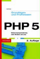 PHP 5 : Grundlagen und Profiwissen : Webserver-Programmierung unter Windows und Linux