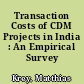 Transaction Costs of CDM Projects in India : An Empirical Survey