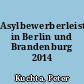 Asylbewerberleistungen in Berlin und Brandenburg 2014