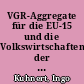 VGR-Aggregate für die EU-15 und die Volkswirtschaften der größten Mitgliedsländer : Deutschland, Frankreich, Italien und Vereinigtes Königreich