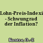 Lohn-Preis-Indexierung - Schwungrad der Inflation?