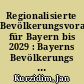Regionalisierte Bevölkerungsvorausberechnung für Bayern bis 2029 : Bayerns Bevölkerungs bleibt stabil, langfristig Rückgang der Bevölkerung zu erwarten