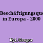 Beschäftigungsquoten in Europa - 2000