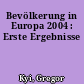 Bevölkerung in Europa 2004 : Erste Ergebnisse