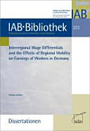 Interregional wage differentials and the effects of regional mobility on earnings of workers in Germany
