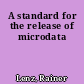 A standard for the release of microdata