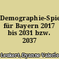 Demographie-Spiegel für Bayern 2017 bis 2031 bzw. 2037