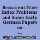 Recurrent Price Index Problems and Some Early German Papers on Index Numbers : Notes on Laspeyres, Paasche, Drobisch, and Lehr