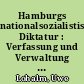 Hamburgs nationalsozialistische Diktatur : Verfassung und Verwaltung 1933 bis 1945