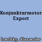 Konjunkturmotor Export