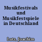 Musikfestivals und Musikfestspiele in Deutschland