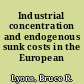 Industrial concentration and endogenous sunk costs in the European Union